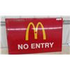 Image 1 : McDonalds No Entry Fiberglass Sign 24" x 36"