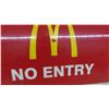 Image 2 : McDonalds No Entry Fiberglass Sign 24" x 36"