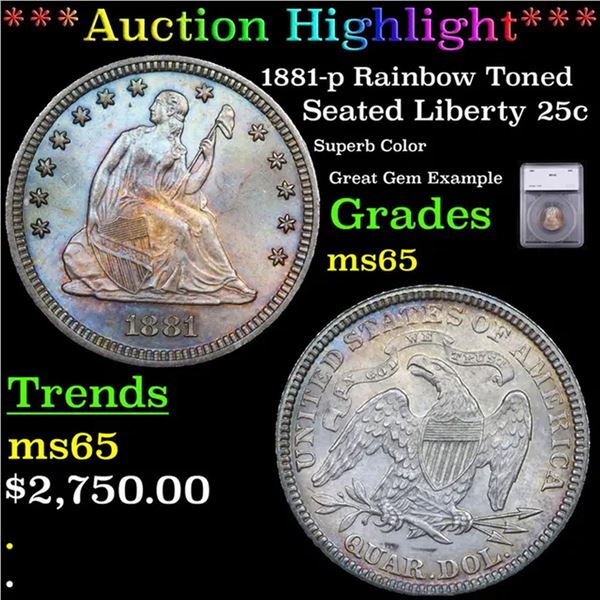 ***Auction Highlight*** 1881-p Seated Liberty Quarter Rainbow Toned 25c Graded ms65 BY SEGS (fc)