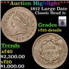 Image 1 : ***Auction Highlight*** 1812 Large Date Classic Head Large Cent 1c Graded vf25 details By SEGS (fc)