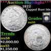 ***Auction Highlight*** 1822 Capped Bust Half Dollar 50c Graded Choice AU By USCG (fc)