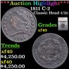 Image 1 : ***Auction Highlight*** 1811 Classic Head half cent C-2 1/2c Graded xf40 By SEGS (fc)