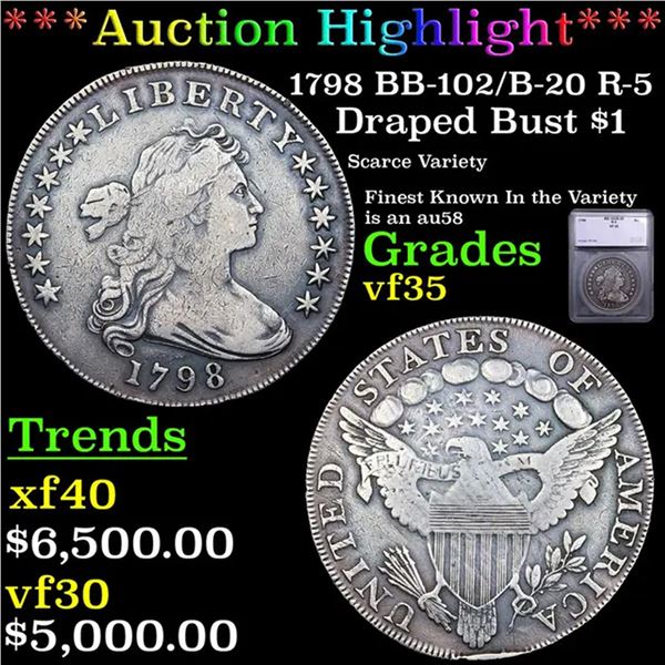 ***Auction Highlight*** 1798 Draped Bust Dollar BB-102/B-20 R-5 $1 Graded vf35 By SEGS (fc)