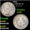 Image 1 : 1911 Liberty Nickel 5c Grades GEM+ Unc