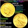 Image 1 : ***Auction Highlight*** 1911-d Gold Indian Eagle $10 Grades Select+ Unc (fc)