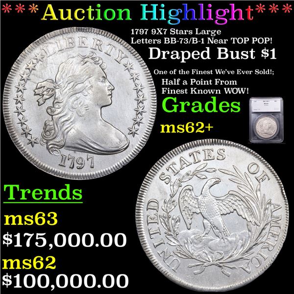 ***Auction Highlight*** 1797 9X7 Stars Large Letters Draped Bust Dollar BB-73/B-1 Near TOP POP! $1 G