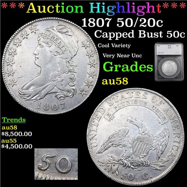***Auction Highlight*** 1807 Capped Bust Half Dollar 50/20c 50c Graded au58 By SEGS (fc)