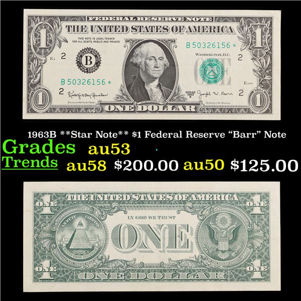 1963B **Star Note** $1 Federal Reserve "Barr" Note Grades Select AU