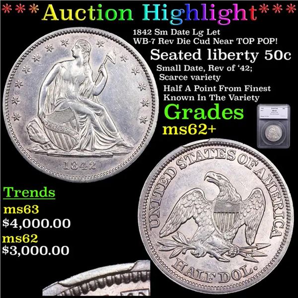 ***Auction Highlight*** 1842 Sm Date Lg Let Seated Half Dollar WB-102 Rev Die Cud Near TOP POP! 50c 