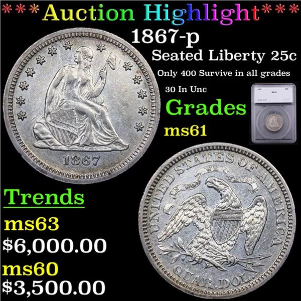 ***Auction Highlight*** 1867-p Seated Liberty Quarter 25c Graded ms61 BY SEGS (fc)