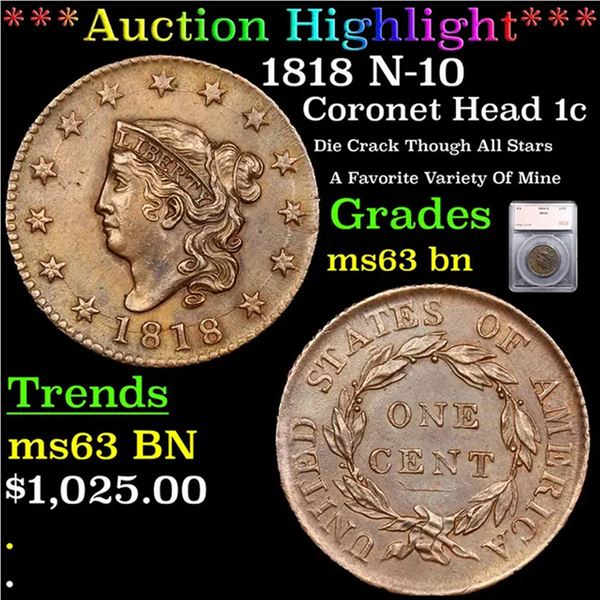 ***Auction Highlight*** 1818 Coronet Head Large Cent N-10 1c Graded ms63 bn BY SEGS (fc)