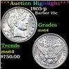 Image 1 : ***Auction Highlight*** 1905-p Barber Quarter 25c Graded Choice Unc By USCG (fc)