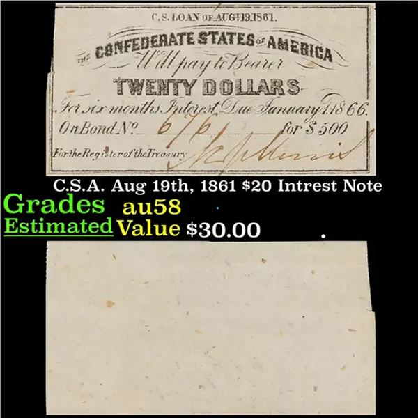 C.S.A. Aug 19th, 1861 $20 Intrest Note Grades Choice AU/BU Slider