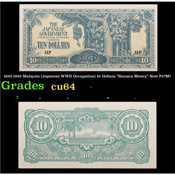 1942-1945 Malaysia (Japanese WWII Occupation) 10 Dollars "Banana Money" Note P#?M7 Grades Choice CU