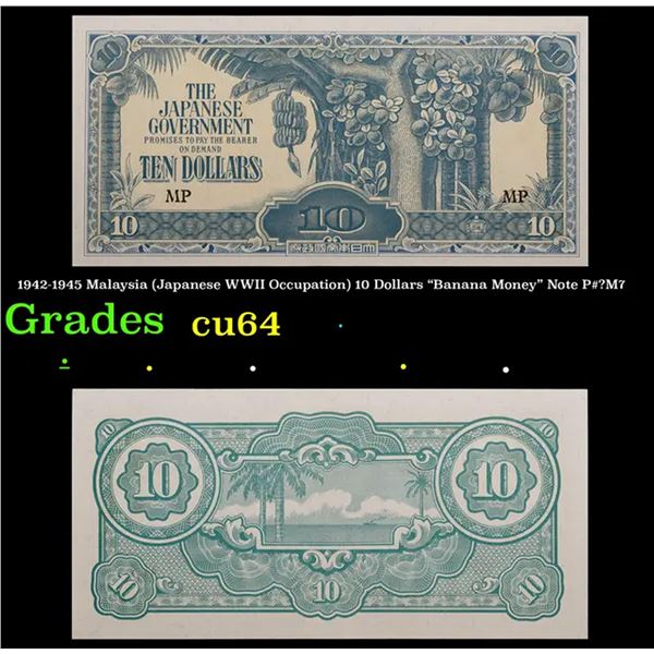 1942-1945 Malaysia (Japanese WWII Occupation) 10 Dollars "Banana Money" Note P#?M7 Grades Choice CU