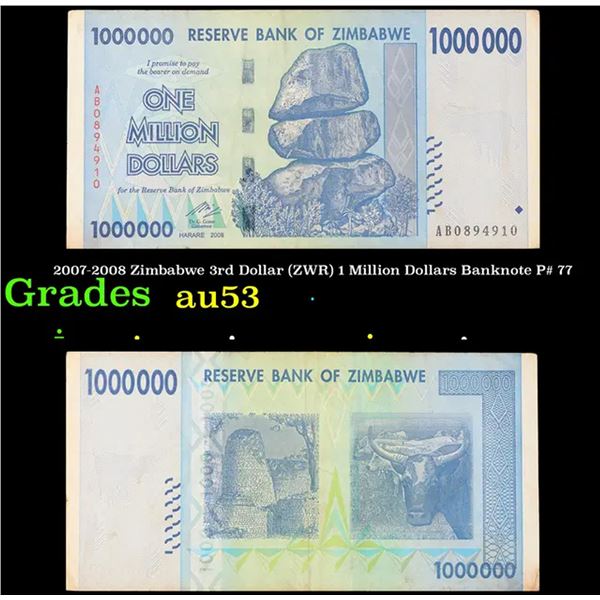 2007-2008 Zimbabwe 3rd Dollar (ZWR) 1 Million Dollars Banknote P# 77 Grades Select AU