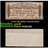 C.S.A 30 dollar Intrest Note Grades Choice AU/BU Slider