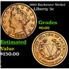 1883 Racketeer Nickel Liberty Nickel 5c Grades