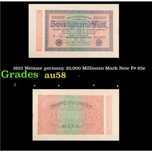 1923 Weiamr germany 20,000 Millionen Mark Note P# 85e Grades Choice AU/BU Slider