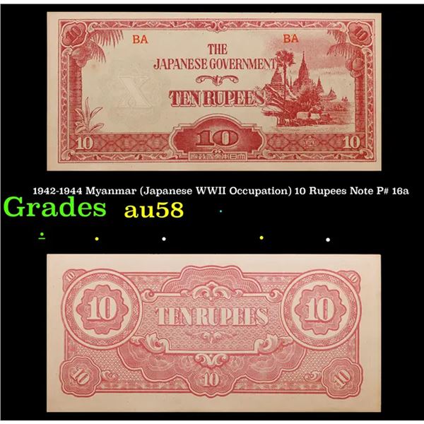 1942-1944 Myanmar (Japanese WWII Occupation) 10 Rupees Note P# 16a Grades Choice AU/BU Slider