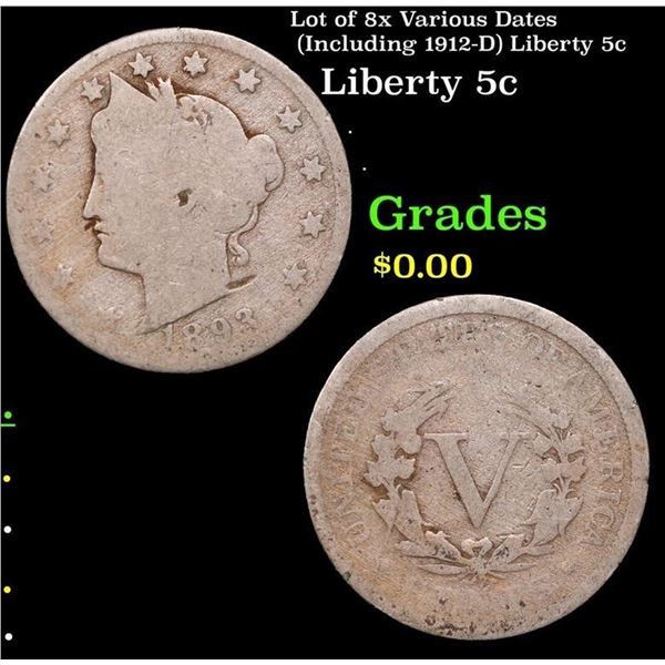 Lot of 8x Various Dates (Including 1912-D) Liberty 5c Liberty Nickel 5c Grades