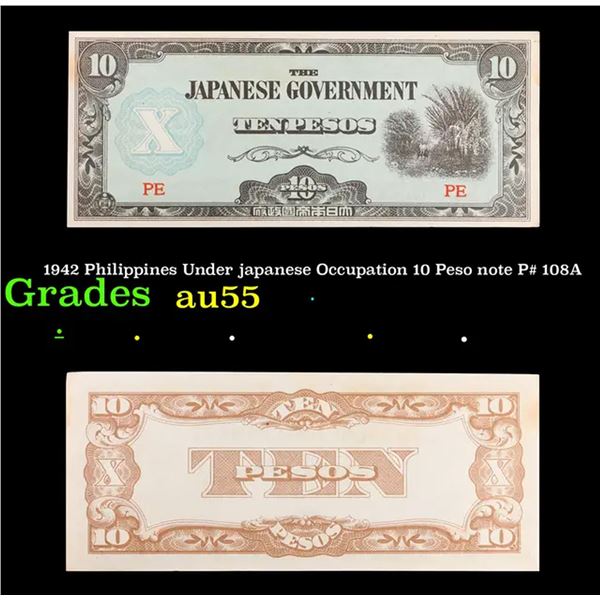 1942 Philippines Under japanese Occupation 10 Peso note P# 108A Grades Choice AU