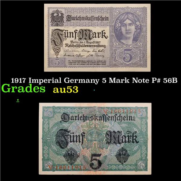 1917 Imperial Germany 5 Mark Note P# 56B Grades Select AU