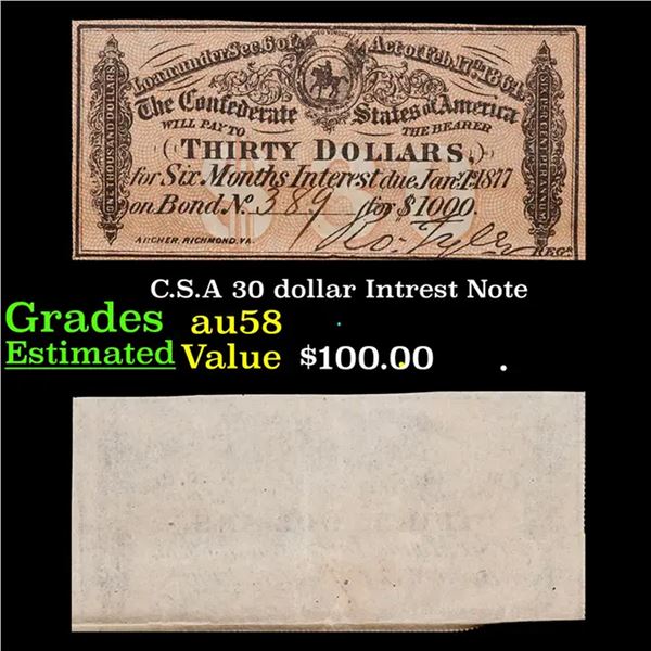 C.S.A 30 Dollars Interest Note Grades Choice AU/BU Slider