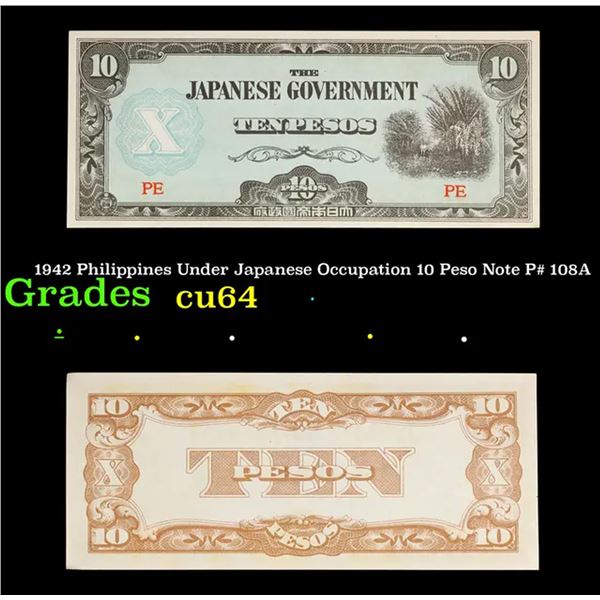 1942 Philippines Under Japanese Occupation 10 Peso Note P# 108A Grades Choice CU