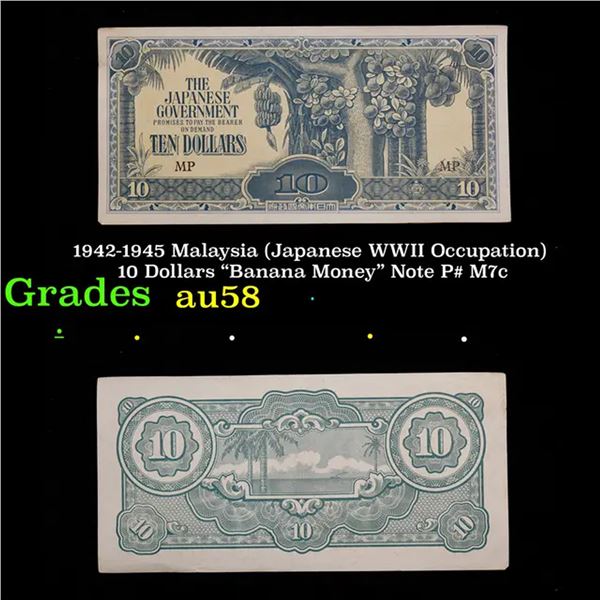 1942-1945 Malaysia (Japanese WWII Occupation) 10 Dollars "Banana Money" Note P# M7c Grades Choice AU