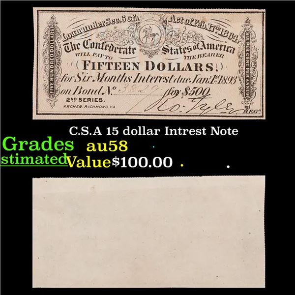 C.S.A 15 Dollar Interest Note Grades Choice AU/BU Slider