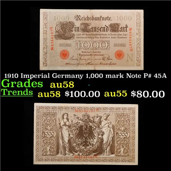 1910 Imperial Germany 1,000 mark Note P# 45A Grades Choice AU/BU Slider