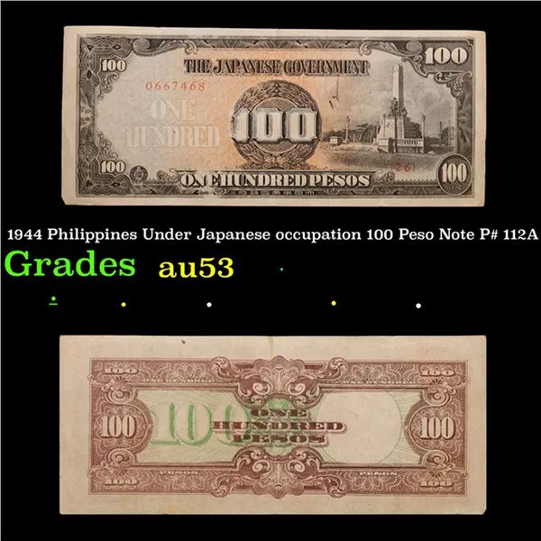 1944 Philippines Under Japanese occupation 100 Peso Note P# 112A Grades Select AU