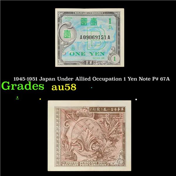 1945-1951 Japan Under Allied Occupation 1 Yen Note P# 67A Grades Choice AU/BU Slider
