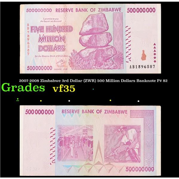 2007-2008 Zimbabwe 3rd Dollar (ZWR) 500 Million Dollars Banknote P# 82 Grades vf++