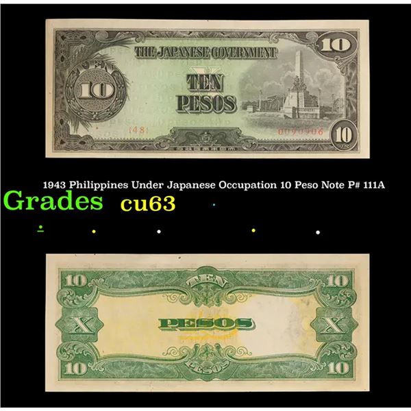 1943 Philippines Under Japanese Occupation 10 Peso Note P# 111A Grades Select CU