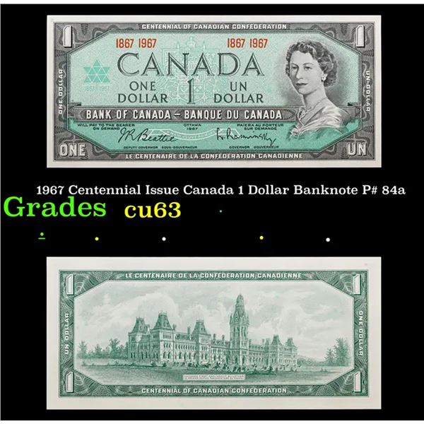 1967 Centennial Issue Canada 1 Dollar Banknote P# 84a Grades Select CU