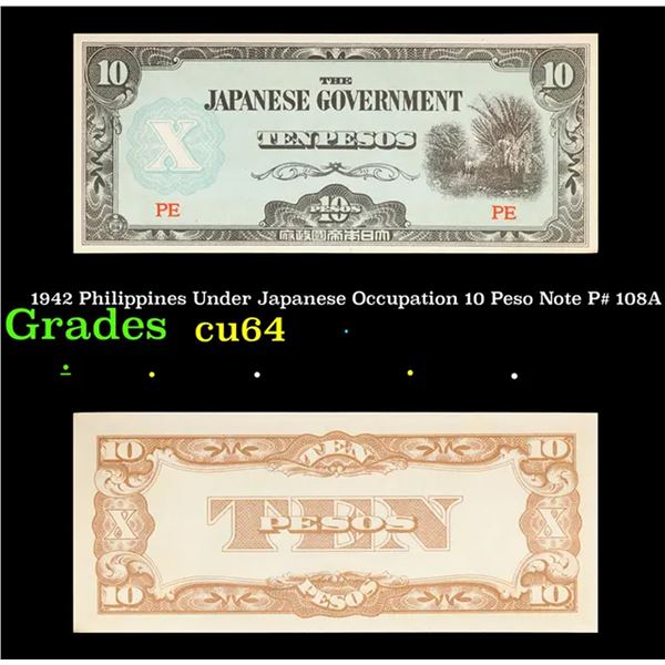 1942 Philippines Under Japanese Occupation 10 Peso Note P# 108A Grades Choice CU