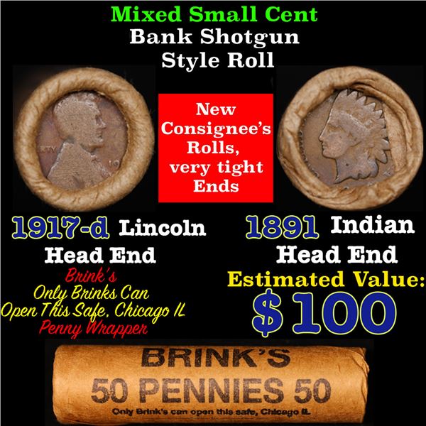Mixed small cents 1c orig shotgun roll, 1917-d Wheat Cent, 1891 Indian Cent other end, Brinks Wrappe