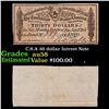 Image 1 : C.S.A 30 dollar Intrest Note Grades Choice AU/BU Slider