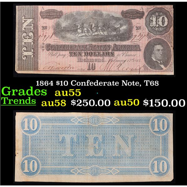 1864 $10 Confederate Note, T68 Grades Choice AU