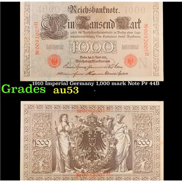 1910 Imperial Germany 1,000 mark Note P# 44B Grades Select AU