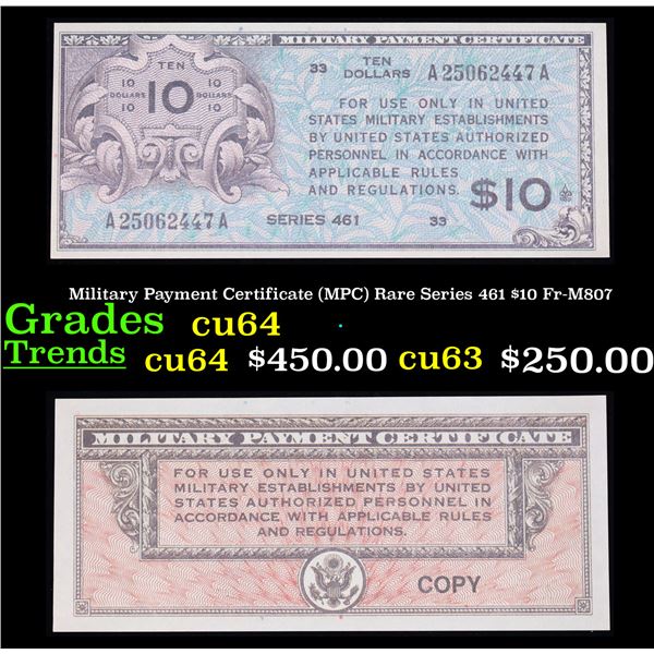 Military Payment Certificate (MPC) Rare Series 461 $10 Fr-M807 Grades Choice CU