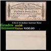 C.S.A 15 dollar Intrest Note Grades Choice AU/BU Slider