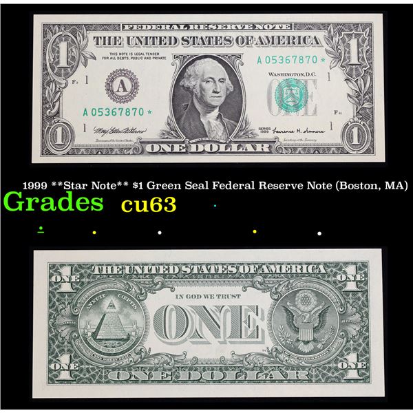 1999 **Star Note** $1 Green Seal Federal Reserve Note (Boston, MA) Grades Select CU