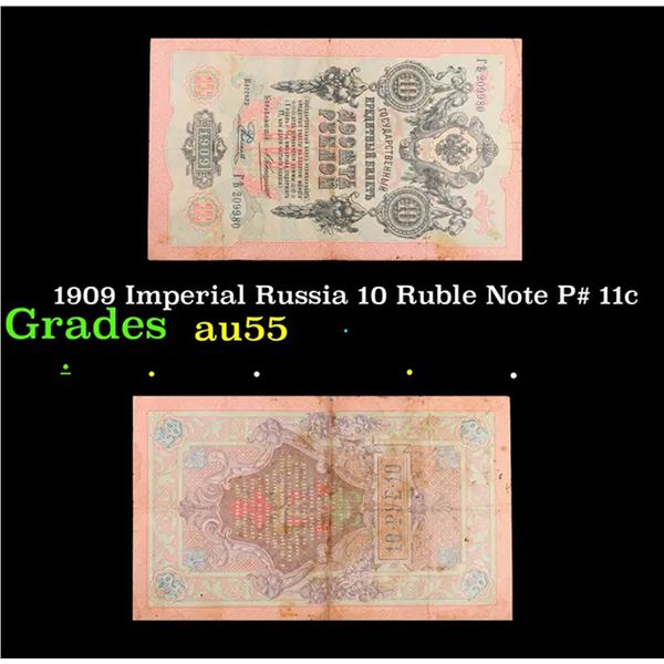 1909 Imperial Russia 10 Ruble Note P# 11c Grades Choice AU