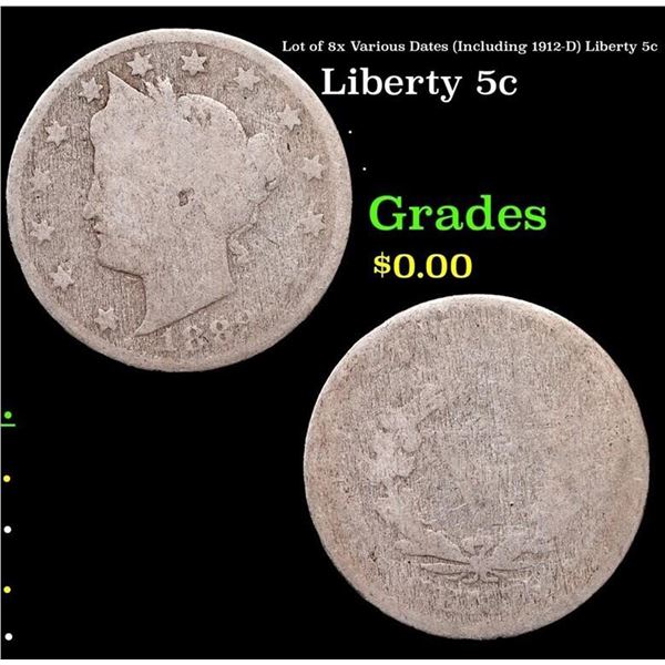 Lot of 8x Various Dates (Including 1912-D) Liberty 5c Liberty Nickel 5c Grades