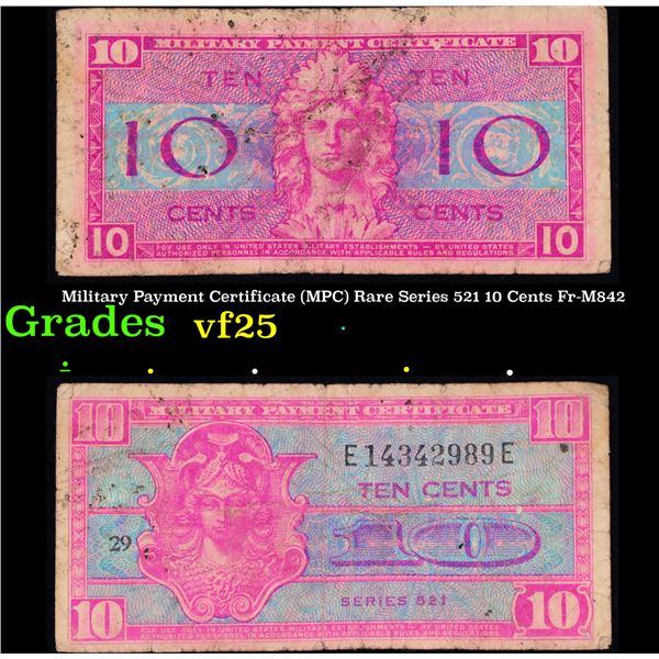 Military Payment Certificate (MPC) Rare Series 521 10 Cents Fr-M842 Grades vf+