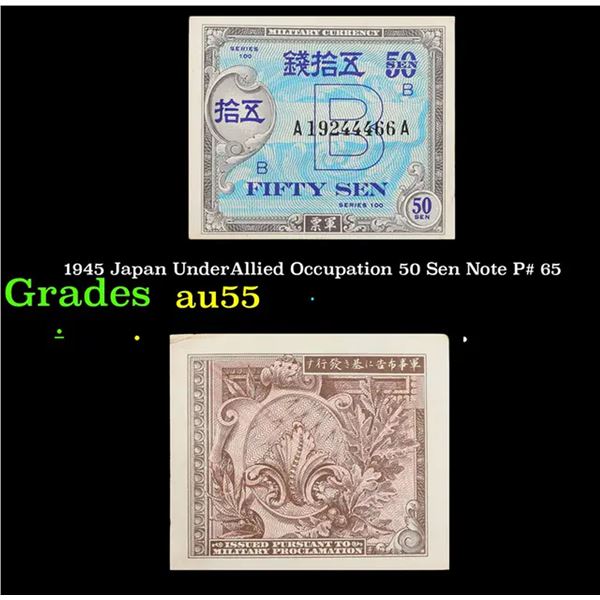1945 Japan UnderAllied Occupation 50 Sen Note P# 65 Grades Choice AU