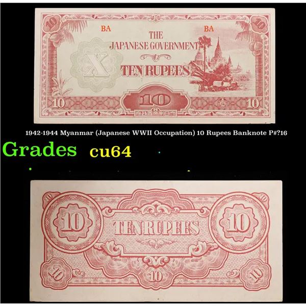 1942-1944 Myanmar (Japanese WWII Occupation) 10 Rupees Banknote P#?16 Grades Choice CU